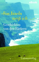 »Von Inseln weiß ich ...« - 