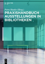 Praxishandbuch Ausstellungen in Bibliotheken - 