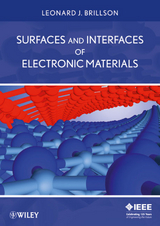 Surfaces and Interfaces of Electronic Materials - Leonard J. Brillson