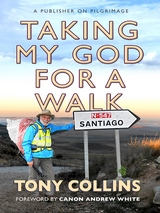 Taking My God for a Walk -  Tony Collins