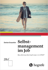 Selbstmanagement im Job -  Denise Grauwiler