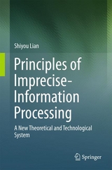 Principles of Imprecise-Information Processing -  Shiyou Lian