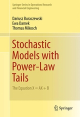 Stochastic Models with Power-Law Tails - Dariusz Buraczewski, Ewa Damek, Thomas Mikosch