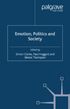 Emotion, Politics and Society - S. Clarke; Paul Hoggett; Simon Thompson