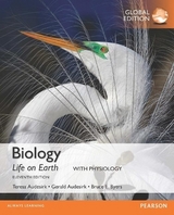 Biology: Life on Earth with Physiology plus MasteringBiology with Pearson eText, Global Edition - Audesirk, Gerald; Audesirk, Teresa; Byers, Bruce