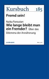 Wie lange bleibt man ein Fremder? -  Naika Foroutan