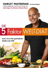 Die 5-Faktor-Welt-Diät - Laura Moser, Harley Pasternak