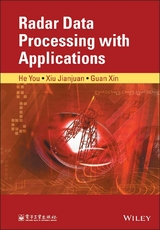 Radar Data Processing With Applications -  Xiu Jianjuan,  Guan Xin,  He You