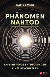 Phänomen Nahtod -  Walter Meili