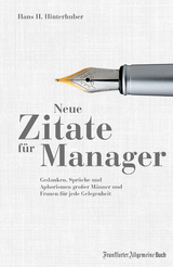Neue Zitate für Manager - Hans H. Hinterhuber