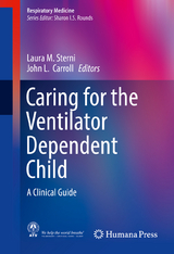 Caring for the Ventilator Dependent Child - 