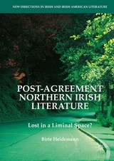 Post-Agreement Northern Irish Literature - Birte Heidemann