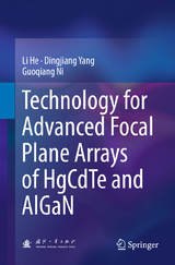 Technology for Advanced Focal Plane Arrays of HgCdTe and AlGaN - Li He, Dingjiang Yang, Guoqiang Ni