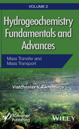 Hydrogeochemistry Fundamentals and Advances, Mass Transfer and Mass Transport -  Viatcheslav V. Tikhomirov