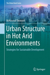 Urban Structure in Hot Arid Environments - Mahmoud Tavassoli
