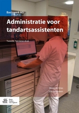 Administratie Voor Tandartsassistenten - de Vries, Maria; Hogeveen, Elly