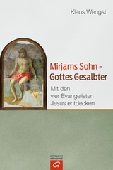 Mirjams Sohn - Gottes Gesalbter -  Klaus Wengst