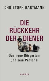 Die Rückkehr der Diener - Christoph Bartmann