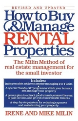 How to Buy and Manage Rental Properties - Milin, Irene; Milin, Mike