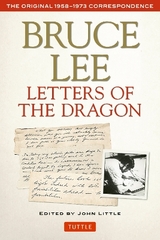 Bruce Lee Letters of the Dragon - Lee, Bruce; Little, John