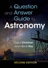 A Question and Answer Guide to Astronomy - Christian, Carol; Roy, Jean-René