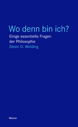 Wo denn bin ich? - Steen O. Welding