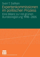 Expertenkommissionen im politischen Prozess - Sven T. Siefken