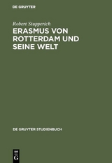 Erasmus von Rotterdam und seine Welt - Robert Stupperich