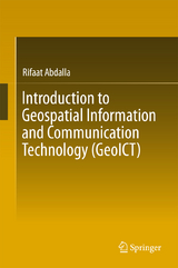 Introduction to Geospatial Information and Communication Technology (GeoICT) - Rifaat Abdalla