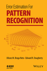 Error Estimation for Pattern Recognition -  Edward R. Dougherty,  Ulisses M. Braga Neto