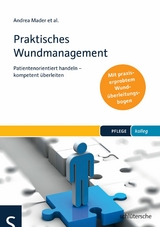 Praktisches Wundmanagement -  Andrea Mader