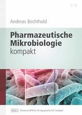 Pharmazeutische Mikrobiologie kompakt - Andreas Bechthold