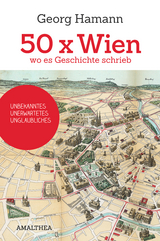 50 x Wien, wo es Geschichte schrieb - Georg Hamann