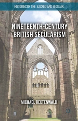 Nineteenth-Century British Secularism -  Michael Rectenwald