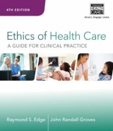 Ethics of Health Care - Edge, Raymond; Groves, John