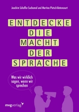 Entdecke die Macht der Sprache - Martina Pletsch-Betancourt, Joachim Schaffer-Suchomel