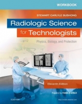 Workbook for Radiologic Science for Technologists - Shields, Elizabeth; Bushong, Stewart C.