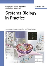Systems Biology in Practice - Edda Klipp, Ralf Herwig, Axel Kowald, Christoph Wierling, Hans Lehrach