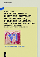 Die Redeszenen in Chrétiens 'Chevalier de la Charrete', in Ulrichs 'Lanzelet' und im 'Prosalancelot' - Teresa Cordes