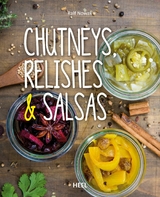 Chutneys, Relishes & Salsas - Ralf Nowak