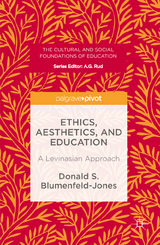 Ethics, Aesthetics, and Education - Donald S. Blumenfeld-Jones