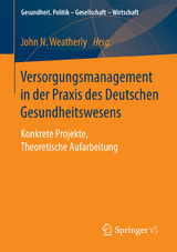 Versorgungsmanagement in der Praxis des Deutschen Gesundheitswesens - 