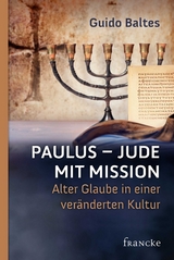 Paulus - Jude mit Mission -  Guido Baltes