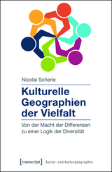 Kulturelle Geographien der Vielfalt - Nicolai Scherle