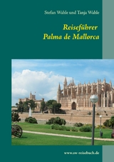 Reiseführer Palma de Mallorca - Stefan Wahle, Tanja Wahle