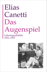 Gesammelte Werke Band 9: Das Augenspiel - Elias Canetti