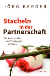 Stacheln in der Partnerschaft -  Berger Jörg