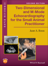 Two-Dimensional and M-Mode Echocardiography for the Small Animal Practitioner -  June A. Boon