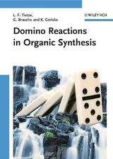 Domino Reactions in Organic Synthesis - Lutz F. Tietze, Gordon Brasche, Kersten Gericke