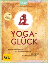 Yoga-Glück -  Anna Trökes,  Dr. Bettina Knothe